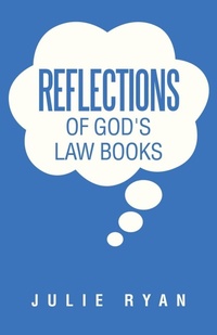 Enlarge image Cover: Reflections of God's Law Books - WestBow Press