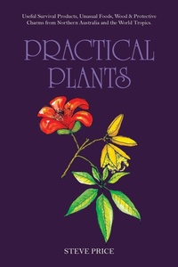 Enlarge image Cover: Practical Plants - Xlibris AU