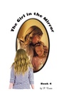 Cover: The Girl in the Mirror Book 4 - iUniverse