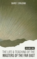 Cover: Life and Teaching of the Masters of the Far East (Volume One) - Mockingbird Press