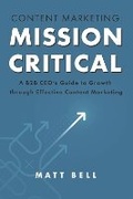 Cover: Content Marketing: Mission Critical - Bookbaby