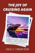 Cover: The Joy of Cruising Again - Bookbaby