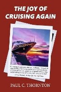 Enlarge image Cover: The Joy of Cruising Again - Bookbaby