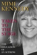 Cover: Taken to the Stage - Bookbaby