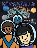 Cover: Nina Nebula and the Space Adventure - Archway Publishing
