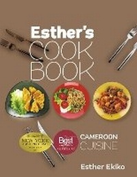 Abbildung von: Esther's Cookbook - West Africa Times, Inc.