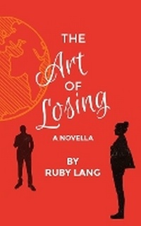 Enlarge image Cover: The Art of Losing - Ruby Lang