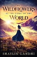 Cover: The Wildflowers at the Edge of the World - Briar Rose Publishing