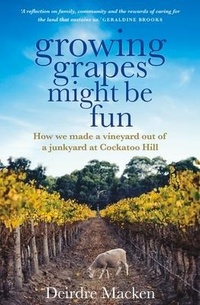 Abbildung von: Growing Grapes Might be Fun - Allen & Unwin