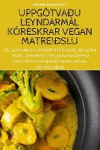Abbildung von: Uppgoetva?u Leyndarmal Koreskrar Vegan Matrei?slu - Ingunn Arnadottir