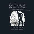 Cover: Don't Expect the Sun to Shine - 8th House Publishing