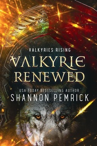 Enlarge image Cover: Valkyrie Renewed (Valkyries Rising, #4) - Shannon Pemrick