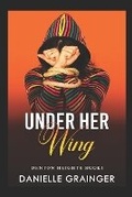 Cover: Under Her Wing - Bibi Books Publishing Company, LLC