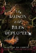 Cover: La Maison aux ailes deployees - Olivia WILDENSTEIN