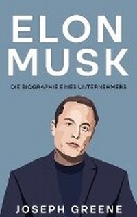 Abbildung von: Elon Musk - Rivercat Books LLC