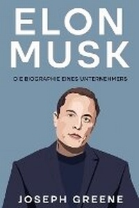 Abbildung von: Elon Musk - Rivercat Books LLC