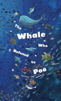 Cover: The Whale Who Refused to Poo - Common Planet