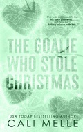 Cover: The Goalie Who Stole Christmas - Cali Melle Radcliff