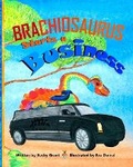 Cover: Brachiosaurus Starts a Business - Think Positive Publishing