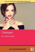 Cover: Changes (Sci-Fi Fantasy Readers for ELT, #2) - Alphabet Publishing