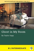 Cover: Ghost in My Room (Sci-Fi Fantasy Readers for ELT, #5) - Alphabet Publishing