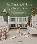 Cover: The Organized Home for New Parents - Blue Star Press