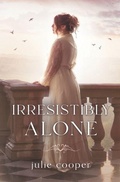 Cover: Irresistibly Alone - Quills & Quartos Publishing