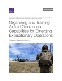 Enlarge image Cover: Organizing and Training Airfield Operations Capabilities for Emerging Expeditionary Operations - RAND Corporation