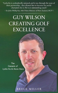 Abbildung von: Guy Wilson Creating Golf Excellence - Pacific Trust Holdings NZ Ltd.