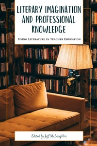 Enlarge image Cover: Literary Imagination and Professional Knowledge - Myers Education Press