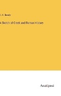 Cover: A Sketch of Greek and Roman History - Anatiposi Verlag