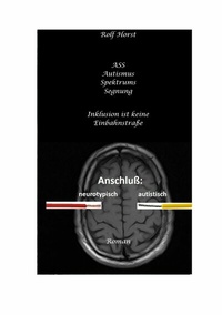 Abbildung von: ASS Autismus-Spektrums-Segnung - Asperger-Syndrom, Sucht, Alkoholismus, Spiritualität, Buddhismus, Mobbing, Ausgrenzung, Missbrauch - tredition