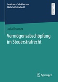 Abbildung von: Vermögensabschöpfung im Steuerstrafrecht - Springer