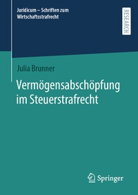 Abbildung von: Vermögensabschöpfung im Steuerstrafrecht - Springer