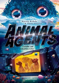 Enlarge image Cover: Animal Agents - Gefahr am Eiskalten Ufer - Ueberreuter