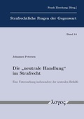 Bild: Die "neutrale Handlung" im Strafrecht - Logos Berlin