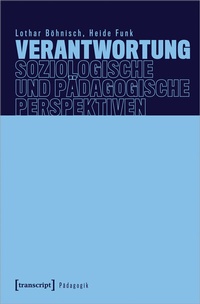 Abbildung von: Verantwortung - Soziologische und pädagogische Perspektiven - transcript