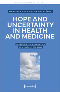 Abbildung von: Hope and Uncertainty in Health and Medicine - transcript