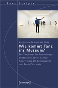 Cover: Wie kommt Tanz ins Museum? - transcript