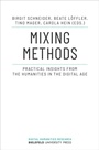 Cover: Mixing Methods - Bielefeld University Press ein Imprint des transcript Verlags