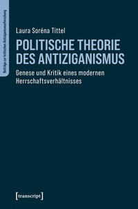 Abbildung von: Politische Theorie des Antiziganismus - transcript