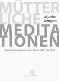 Cover: M&uuml;tterliche Meditationen - Aufland Verlag