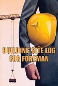 Enlarge image Cover: Building Site Log for Foreman - Anelona Haaland