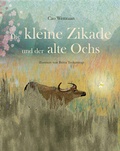 Cover: Die kleine Zikade und der alte Ochs - Verlagshaus Jacoby & Stuart