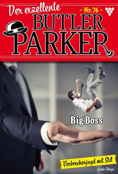 Abbildung von: Der exzellente Butler Parker 76 - Kriminalroman - Martin Kelter Verlag