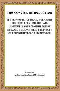Abbildung von: The Concise Introduction of the Prophet of Islam, Muhammad (Peace Be Upon Him), - BJP PUBLISHERS & DISTRIBUTORS