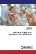 Cover: Implant Supported Overdentures - Revisited - LAP Lambert Academic Publishing