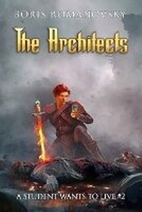 Enlarge image Cover: The Architects (A Student Wants to Live Book 2) - Magic Dome Books