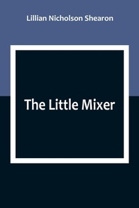 Enlarge image Cover: The Little Mixer - ALPHA EDITION