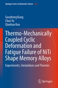 Cover: Thermo-Mechanically Coupled Cyclic Deformation and Fatigue Failure of NiTi Shape Memory Alloys - Springer